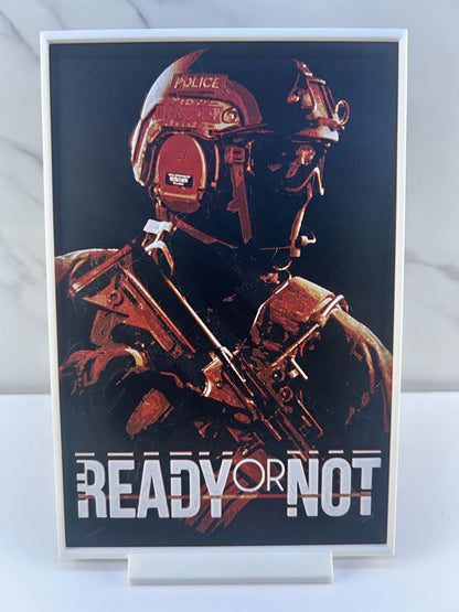 Ready or Not - Plaque : Avec support